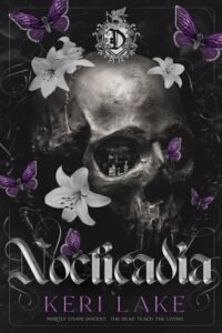 Nocticadia book cover by Keri Lake, a dark gothic romance novel with a mysterious academic setting