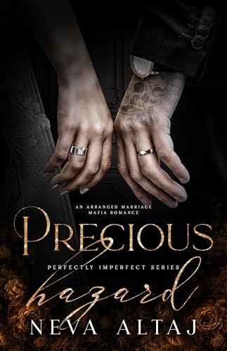 Book cover of Precious Hazard by Neva Altaj, a dark mafia romance novel exploring power, vulnerability, and emotional tension