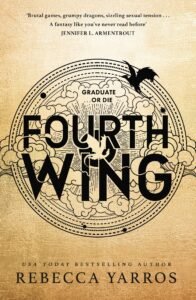 Cover of Fourth Wing by Rebecca Yarros showing dragons and fantasy academy, suitable for readers checking the Fourth Wing age rating