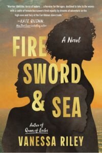 Fire Sword and Sea by Vanessa Riley historical romance book review featured image