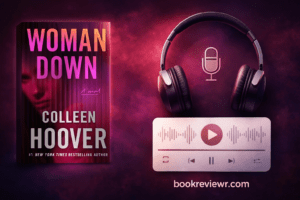 Woman Down book cover with themes of resilience and emotional storytelling by Colleen Hoover