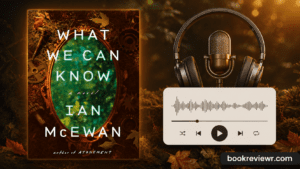 What We Can Know by Ian McEwan book review featured image